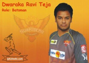 Dwaraka Ravi Teja - SunRisers Hyderabad IPL 2013 Player