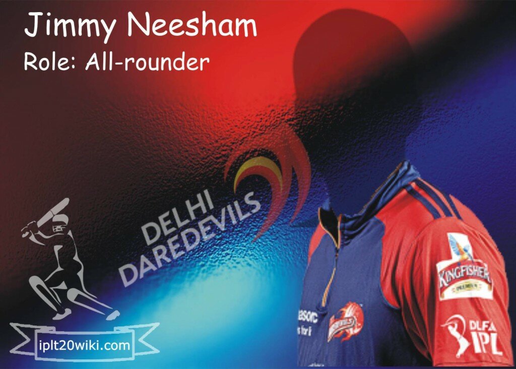 Jimmy Neesham - Delhi Daredevils IPL 2014 Player