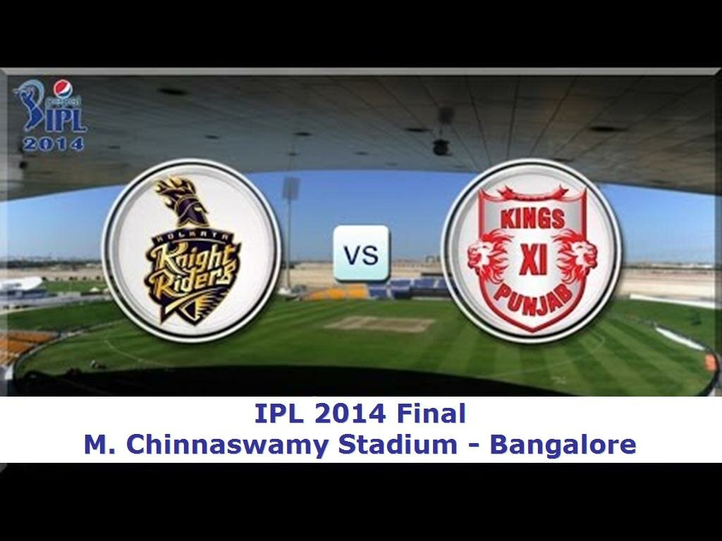 IPL 2014 Final - KKR vs KXIP LIVE